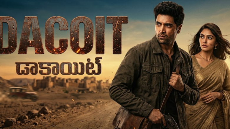 రేపే ప్రేక్షకుల ముందుకు అడివి శేష్ క్రైమ్ థ్రిల్లర్ ‘డాకాయిట్’